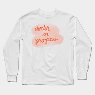 Doctor in progress Long Sleeve T-Shirt